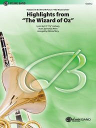 Title: The Wizard of Oz, Highlights from, Author: E. y. Harburg