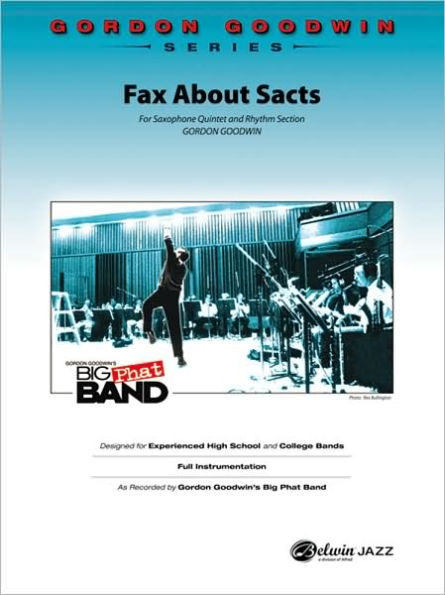 Fax About Sacts: Saxophone Quintet & Rhythm Section