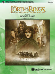 Title: The Lord of the Rings: the Fellowship of the Ring : Orchestra Intermediate Level, Full or String, Author: Howard Shore