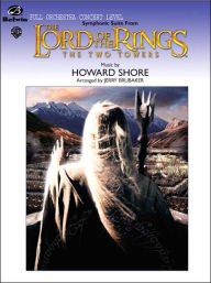 Title: Symphonic Suite from the Lord of the Rings: The Two Towers: Featuring 