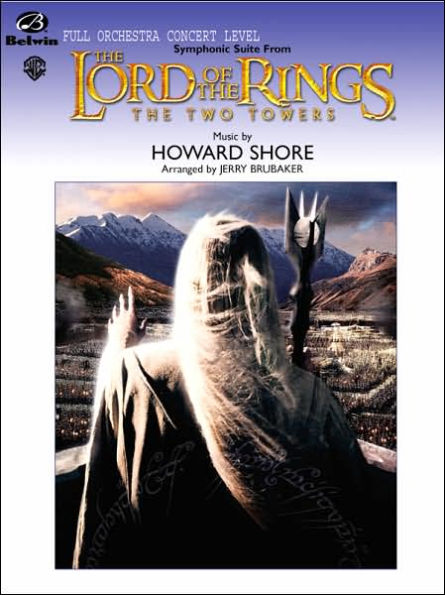 Symphonic Suite from the Lord of the Rings: The Two Towers: Featuring "Forth Eorlingas," "Evenstar," "Rohan," "The March of the Ents," "Isengard Unleashed," "Breath of Life," and "Gollum's Song"