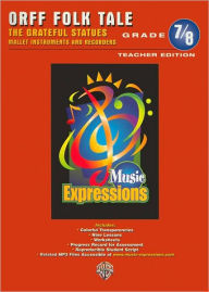 Title: Music Expressions Grades 7-8 (Middle School 2): Orff Teacher Edition, Author: Alfred Music