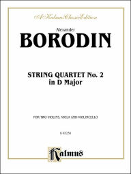 Title: String Quartet No. 2 in D Major, Author: Alexander Borodin