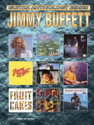 Title: Jimmy Buffett -- Guitar Anthology: Authentic Guitar TAB, Author: Jimmy Buffett