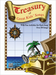 Title: Treasury of Great Kids' Songs: Vocal/Piano, Author: Alfred Music