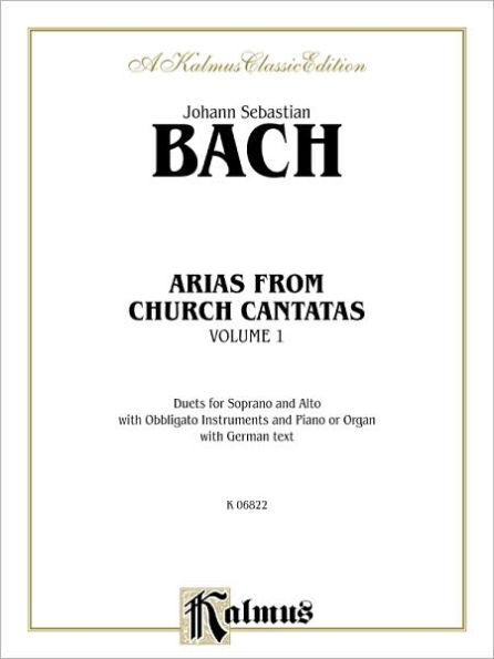 Arias from Church Cantatas (Soprano and Alto) (3 Duets), Vol 1: German Language Edition