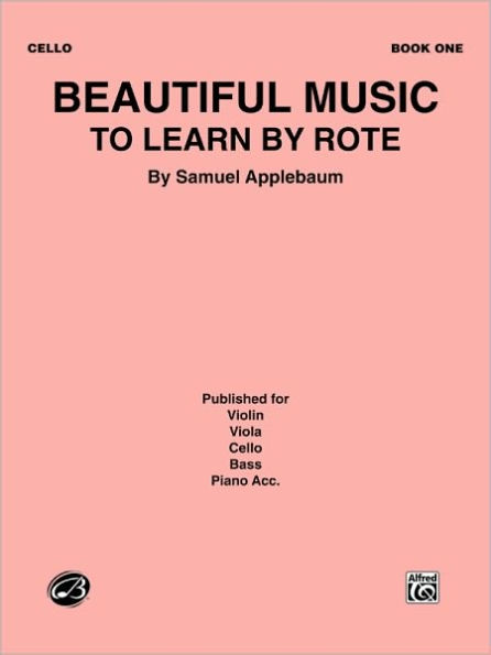 Beautiful Music to Learn by Rote, Bk 1: Cello