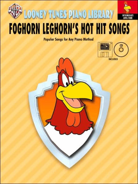 Looney Tunes Piano Library: Level 4 -- Foghorn Leghorn's Hot Hit Songs, Book, CD & General MIDI Disk