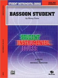 Title: Student Instrumental Course Bassoon Student: Level II, Author: Henry Paine