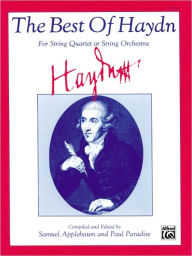 Title: The Best of Haydn (For String Quartet or String Orchestra): For String Quartet or String Orchestra, Score, Author: Franz Joseph Haydn