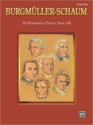 Title: Burgmüller-Schuam, Bk 1: 25 Progressive Pieces, Opus 100, Author: Johann Friedrich Burgmüller
