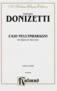 Title: L'Ajo Nell'Imbarrazzo: Italian Language Edition, Vocal Score, Author: Gaetano Donizetti