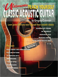 Title: Ultimate Teach Yourself Classic Acoustic Guitar: Book & CD, Author: Gregory Coleman