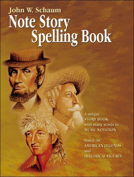 Note Story Spelling Book: A Unique Story Book with Many Words in Music Notation (Based on American Legends and Historical Figures)