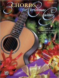 Title: 3 Chords for Christmas Guitar: Easy Guitar, Author: Alfred Music