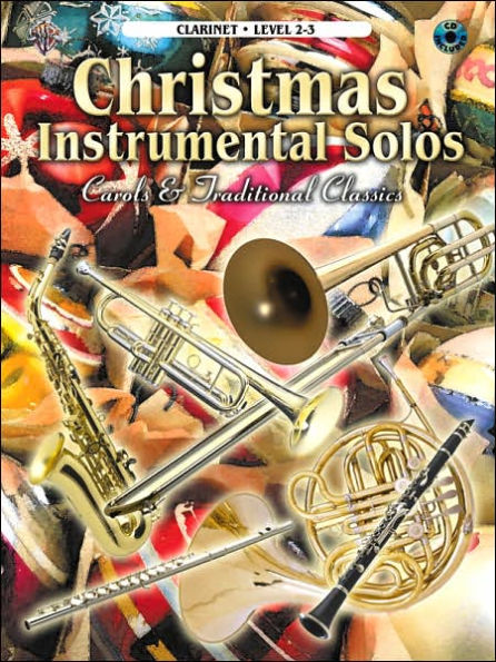 Christmas Instrumental Solos -- Carols & Traditional Classics: Clarinet, Book & CD