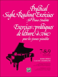 Title: Practical Sight Reading Exercises for Piano Students, Books 7, 8, 9: French, English Language Edition, Author: Boris Berlin