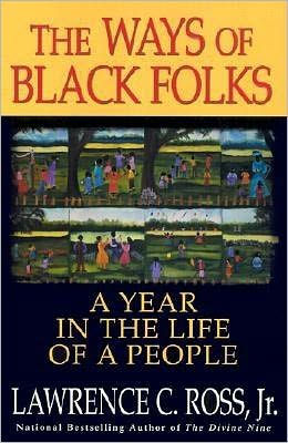 The Ways of Black Folks: A Year in the Life of a People