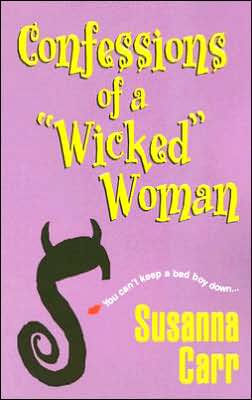 Confessions of a Wicked Woman by Susanna Carr, Paperback | Barnes & Noble®