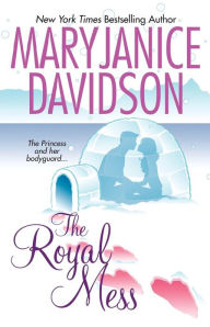 Title: The Royal Mess (Alaskan Royal Family Series #3), Author: MaryJanice Davidson