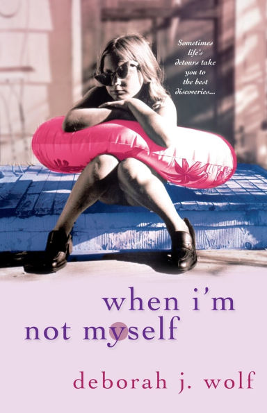 When I'm Not Myself