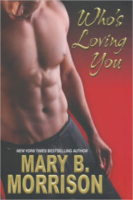 Title: Who's Loving You, Author: Mary B. Morrison