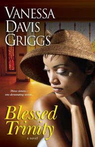 Title: Blessed Trinity (Blessed Trinity Series #1), Author: Vanessa Davis Griggs