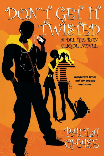Don't Get It Twisted (Del Rio Bay Clique Series #2)