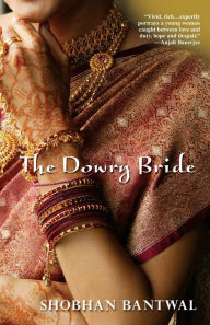 Title: The Dowry Bride, Author: Shobhan Bantwal