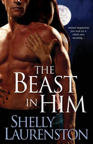 Title: The Beast in Him (Pride Stories Series #2), Author: Shelly Laurenston