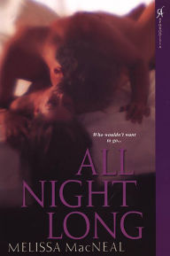 Title: All Night Long, Author: Melissa MacNeal