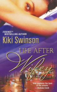 Title: Life After Wifey, Author: Kiki Swinson