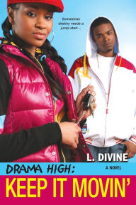 Title: Keep It Movin' (Drama High Series #8), Author: L. Divine