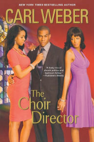 Title: The Choir Director, Author: Carl Weber