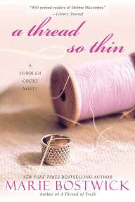 Title: A Thread So Thin (Cobbled Court Quilt Series #3), Author: Marie Bostwick