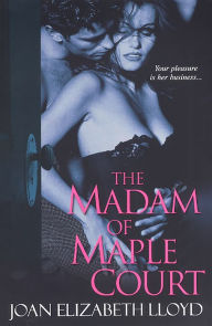 Title: The Madam of Maple Court, Author: Joan Elizabeth Lloyd