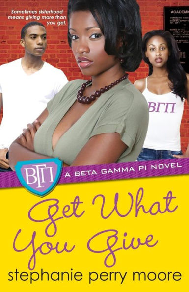 Get What You Give (Beta Gamma Pi Series #5)