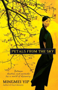 Title: Petals From The Sky, Author: Mingmei Yip
