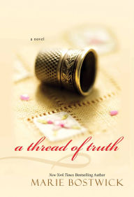 Title: A Thread of Truth (Cobbled Court Quilt Series #2), Author: Marie Bostwick