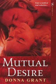 Title: Mutual Desire, Author: Donna Grant