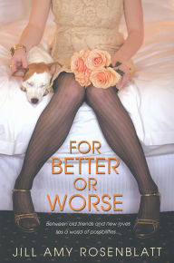 Title: For Better Or Worse, Author: Jill Amy Rosenblatt