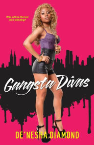 Title: Gangsta Divas, Author: De'nesha Diamond