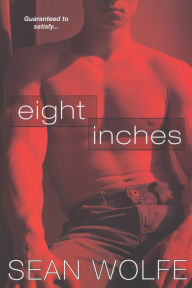 Title: Eight Inches, Author: Sean Wolfe