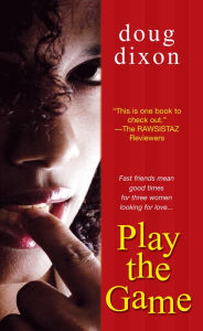 Title: Play The Game, Author: Doug Dixon