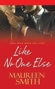 Title: Like No One Else, Author: Maureen Smith