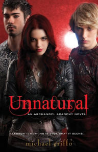 Title: Unnatural (Archangel Academy Series #1), Author: Michael Griffo