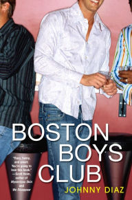 Title: Boston Boys Club, Author: Johnny Diaz