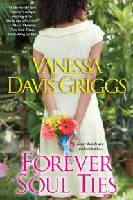 Title: Forever Soul Ties, Author: Vanessa Davis Griggs