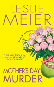 Title: Mother's Day Murder (Lucy Stone Series #15), Author: Leslie Meier