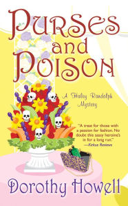 Title: Purses and Poison (Haley Randolph Series #2), Author: Dorothy Howell